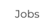 Jobs